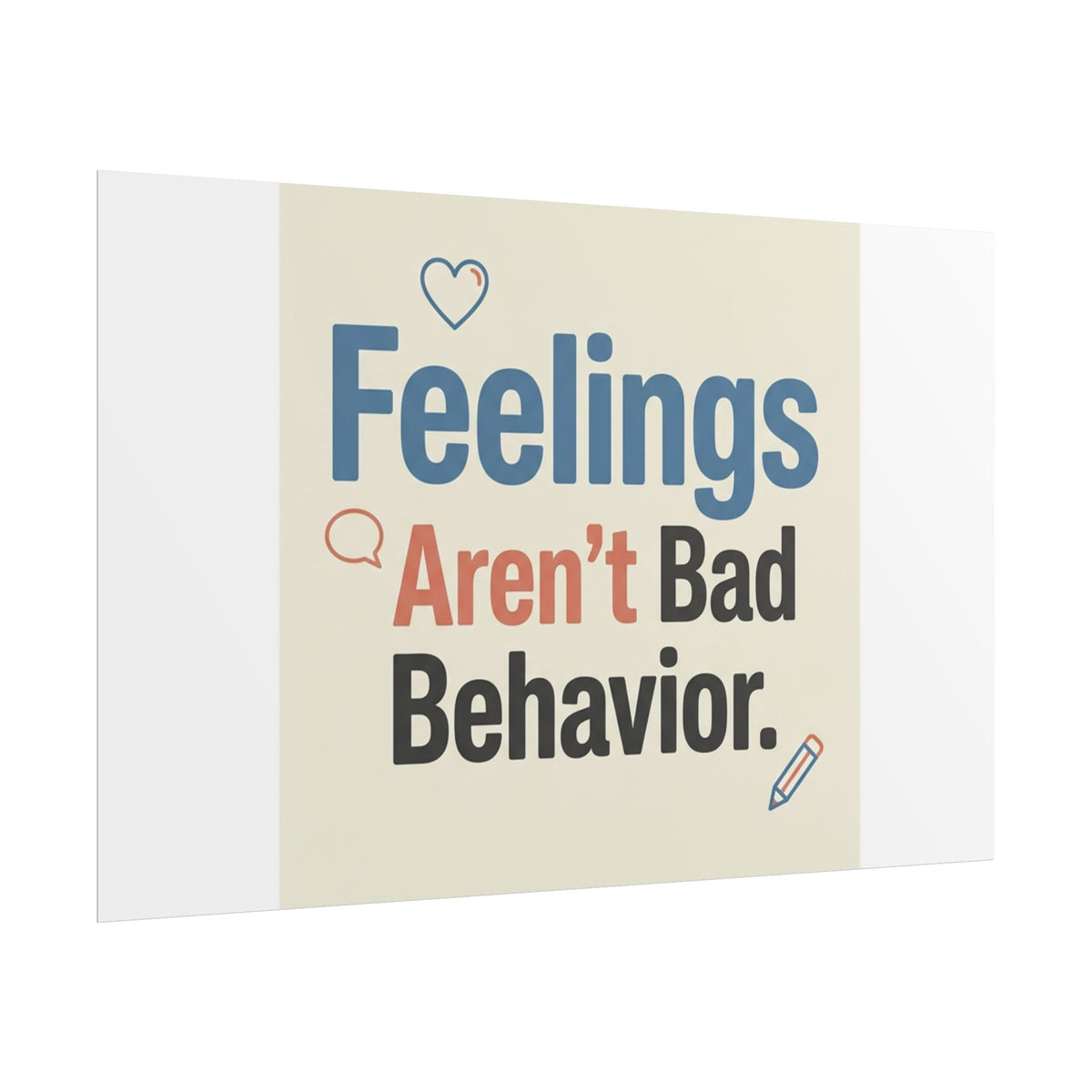Poster — "Feelings Aren't Bad Behavior" Motivational Wall Art - Estrella & The Stars
