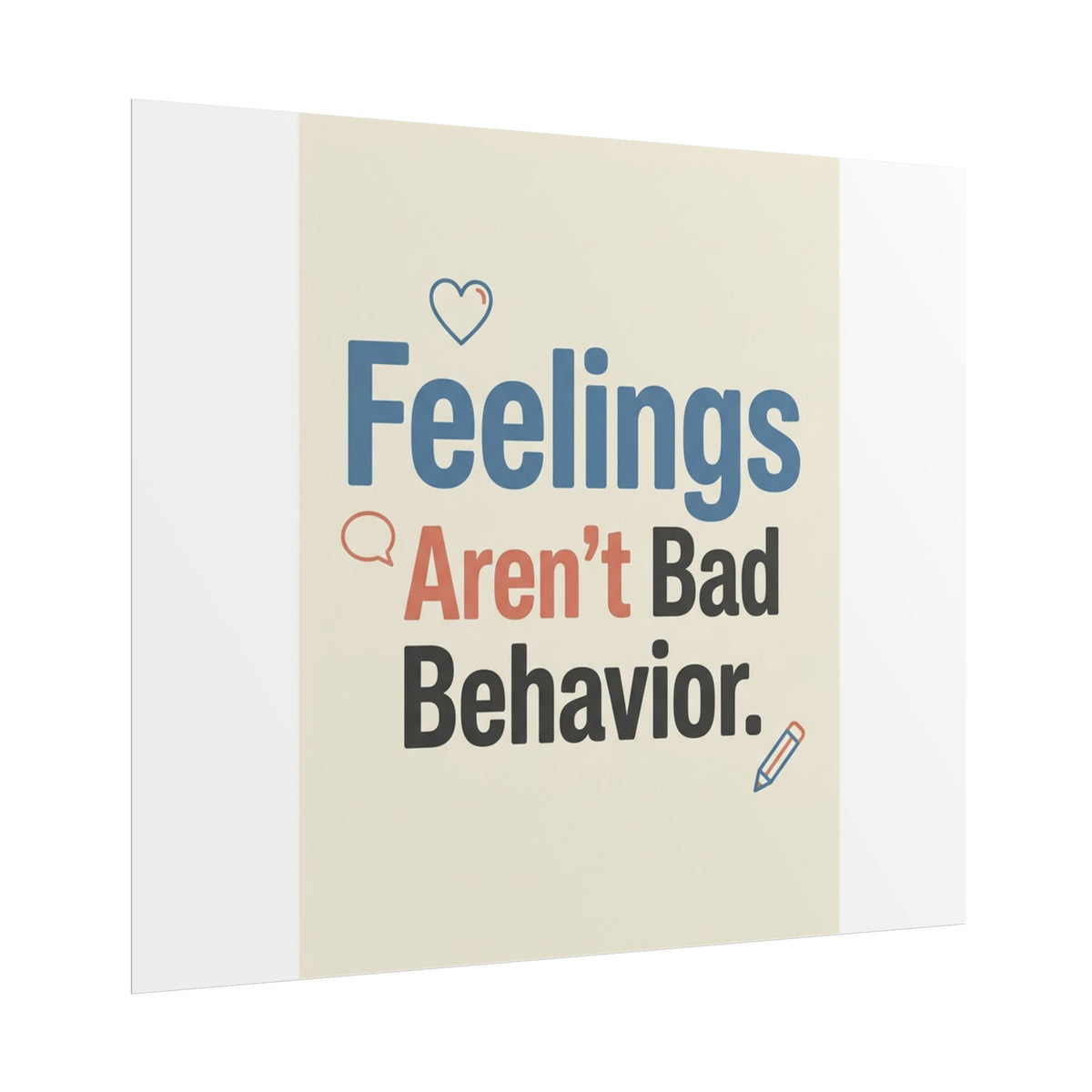 Poster — "Feelings Aren't Bad Behavior" Motivational Wall Art - Estrella & The Stars