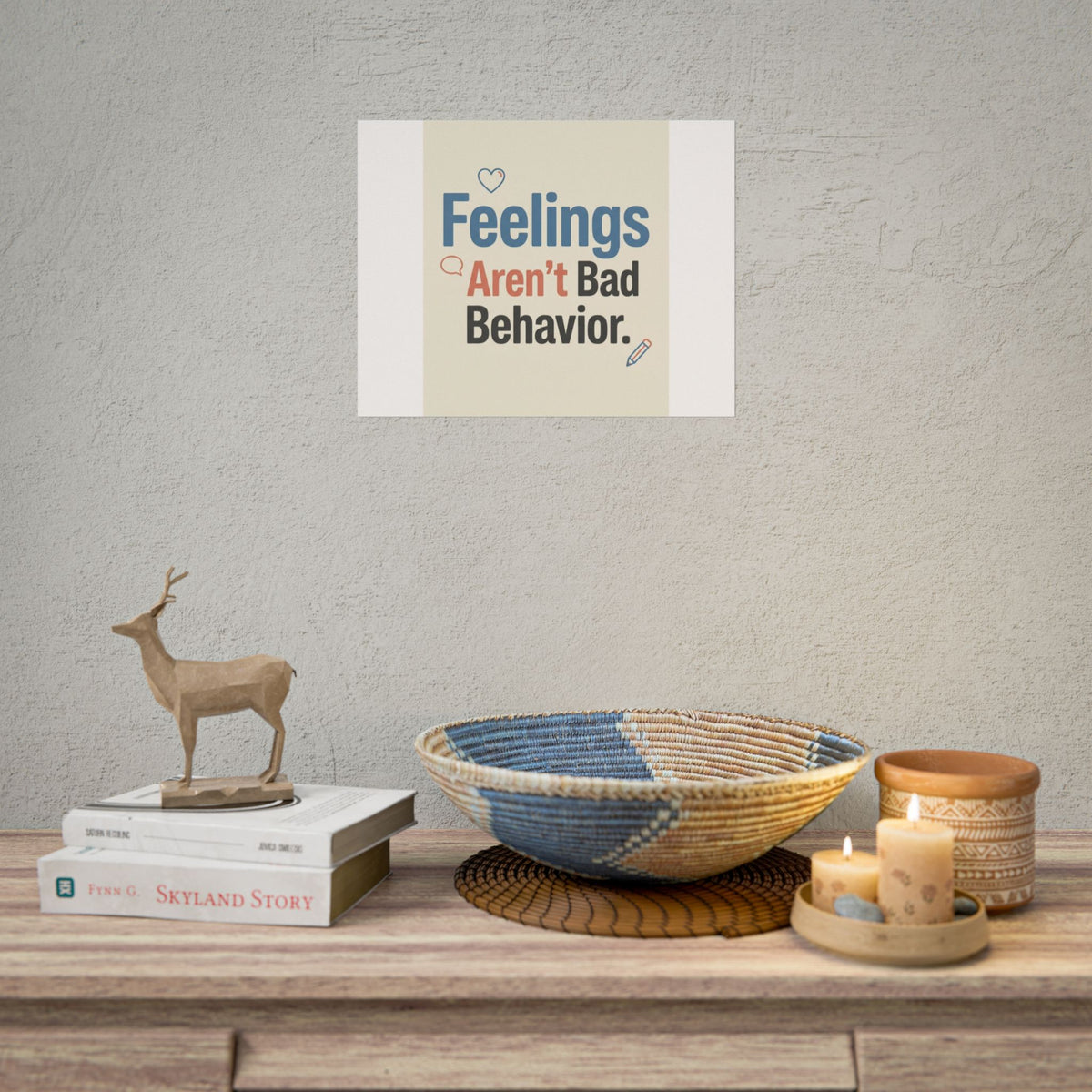 Poster — "Feelings Aren't Bad Behavior" Motivational Wall Art - Estrella & The Stars