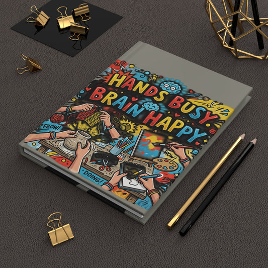 Hands Busy Brain Happy Hardcover Journal — Lined Creative Notebook - Estrella & The Stars