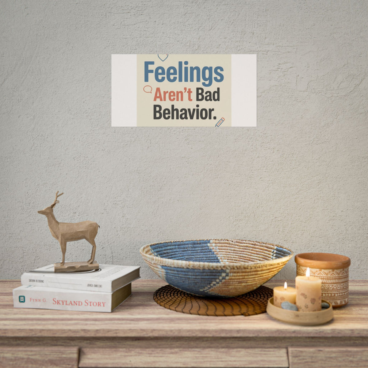 Poster — "Feelings Aren't Bad Behavior" Motivational Wall Art - Estrella & The Stars