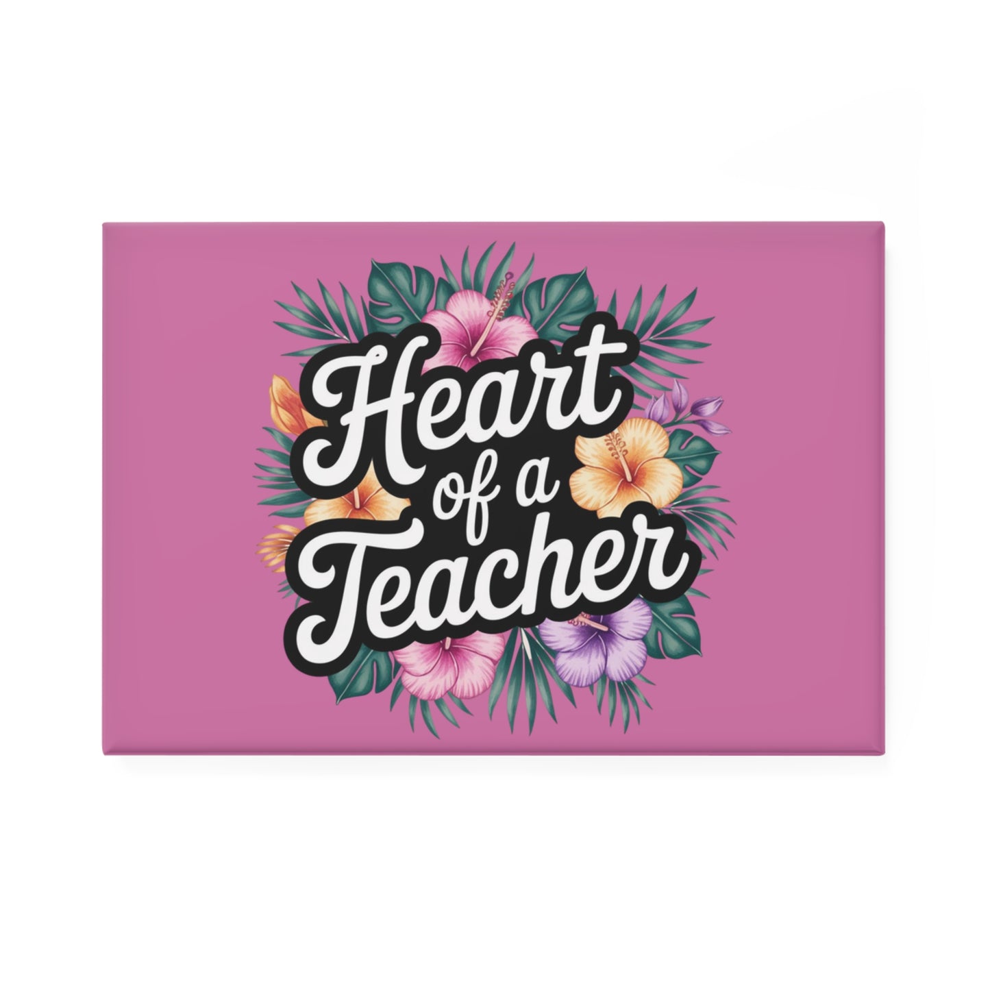 Gift for Teacher - Teacher Magnet — “Heart of a Teacher” Floral Rectangle - Estrella & The Stars