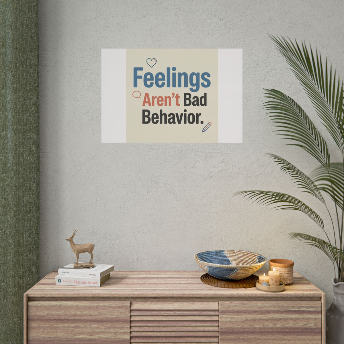 Poster — "Feelings Aren't Bad Behavior" Motivational Wall Art - Estrella & The Stars