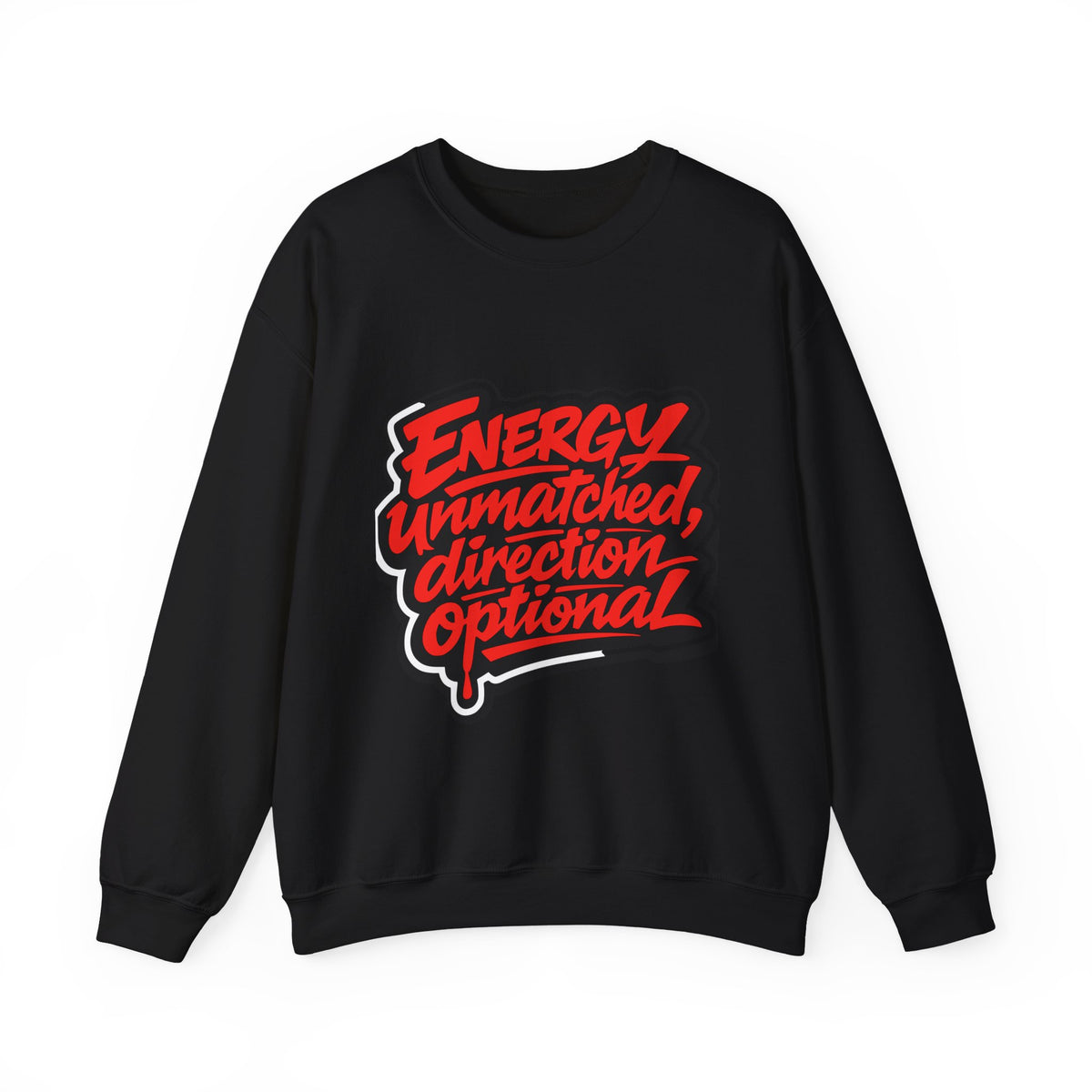 Crewneck Sweatshirt — “Energy Unmatched, Direction Optional” Graphic - Estrella & The Stars