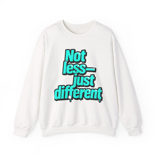 Crewneck Sweatshirt — “Not Less — Just Different” Bold Teal Graphic - Estrella & The Stars