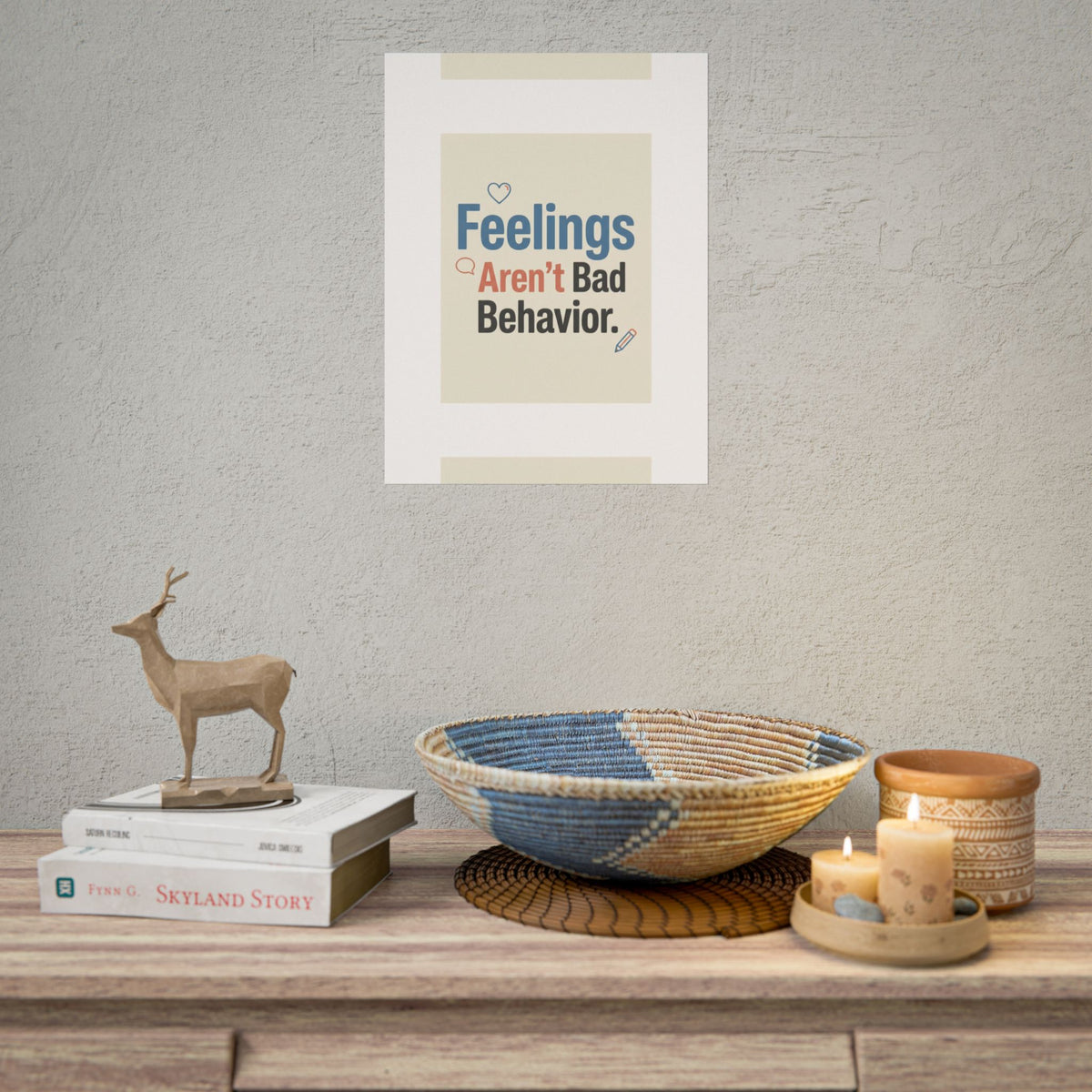 Poster — "Feelings Aren't Bad Behavior" Motivational Wall Art - Estrella & The Stars