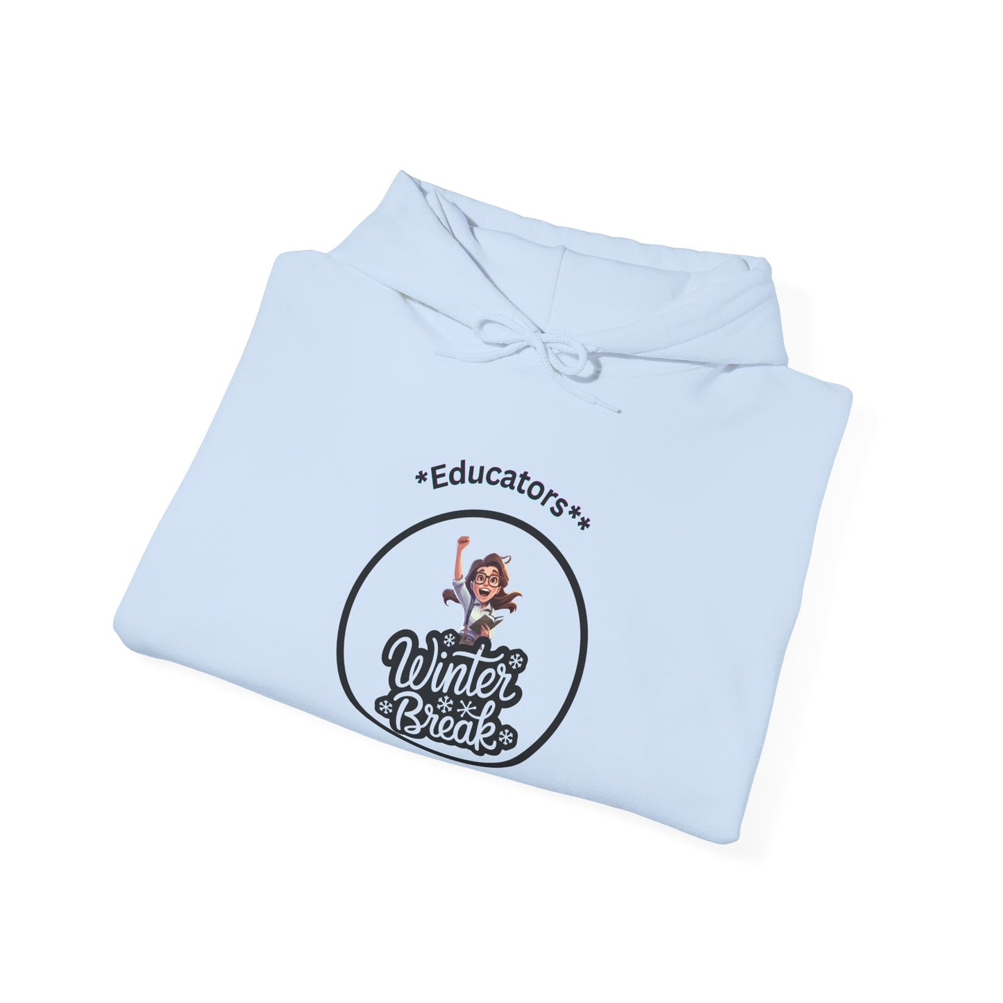 Educator's Winter Break Hoodie - Cozy Unisex Sweatshirt - Estrella & The Stars
