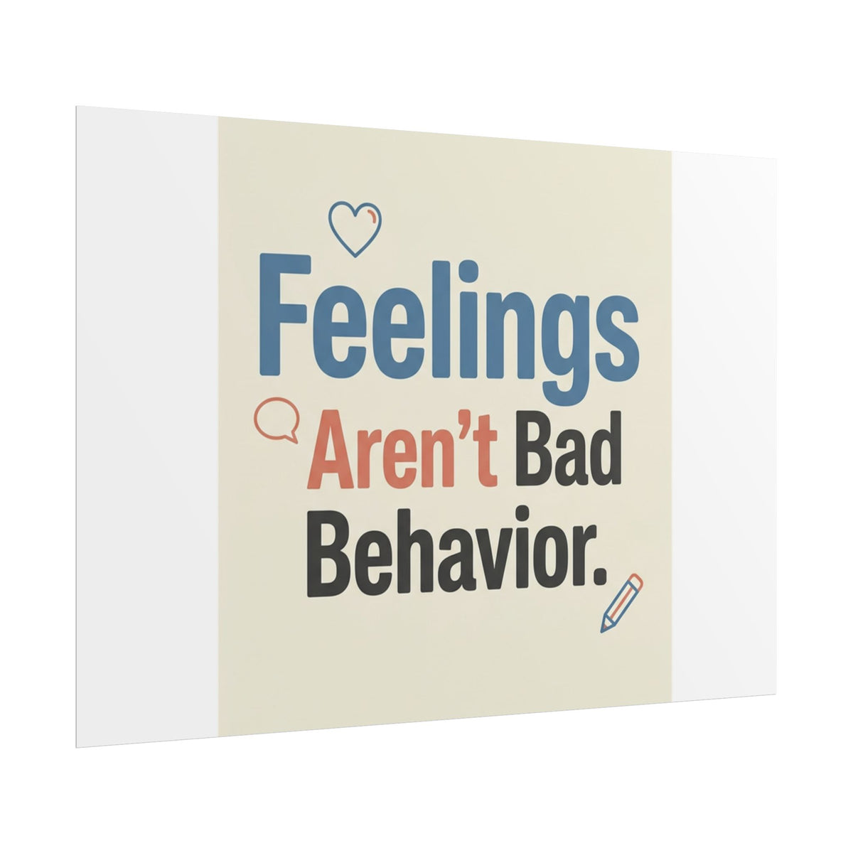 Poster — "Feelings Aren't Bad Behavior" Motivational Wall Art - Estrella & The Stars