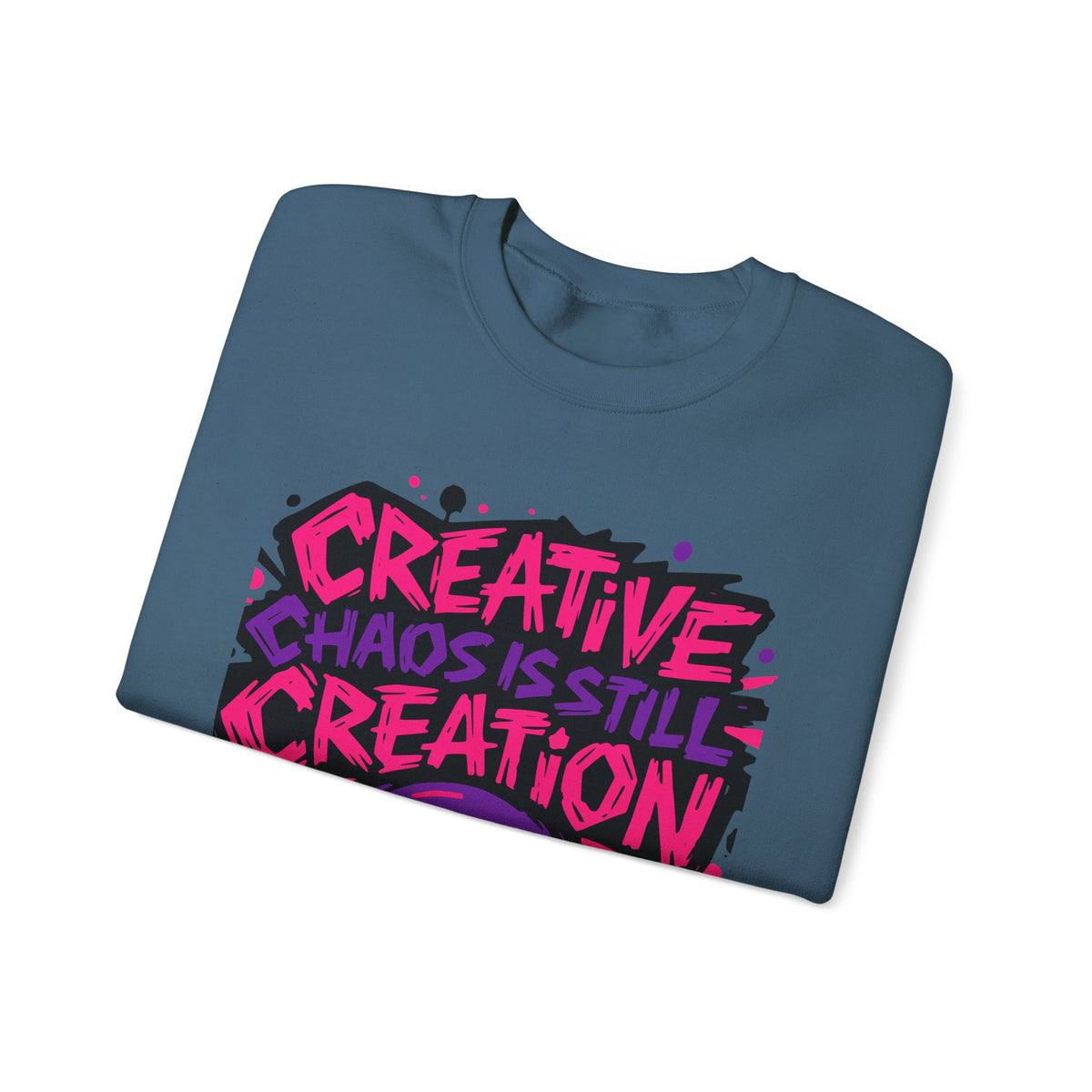Creative Chaos Crewneck Sweatshirt — "Creative Chaos Is Still Creation" Graphic - Estrella & The Stars