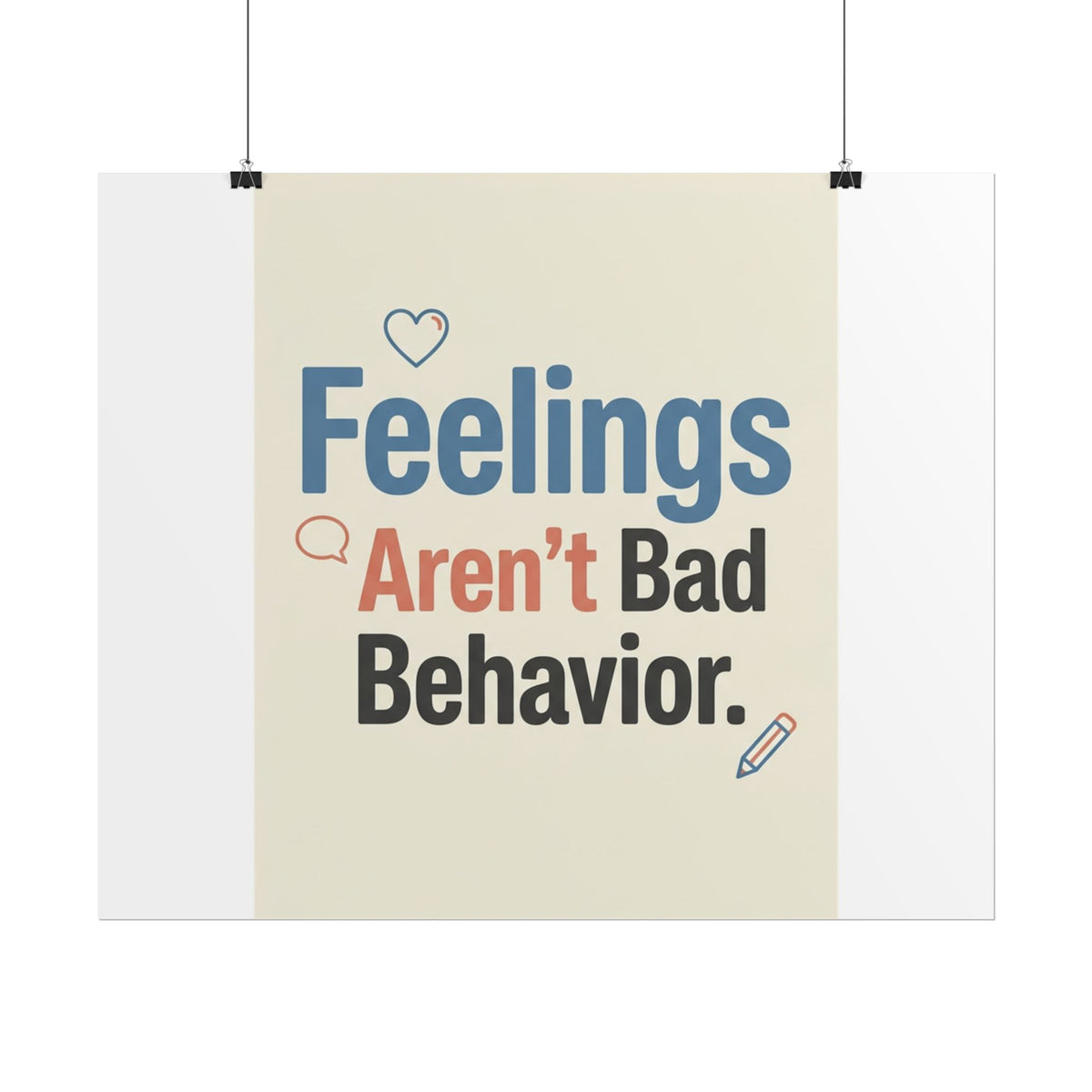 Poster — "Feelings Aren't Bad Behavior" Motivational Wall Art - Estrella & The Stars