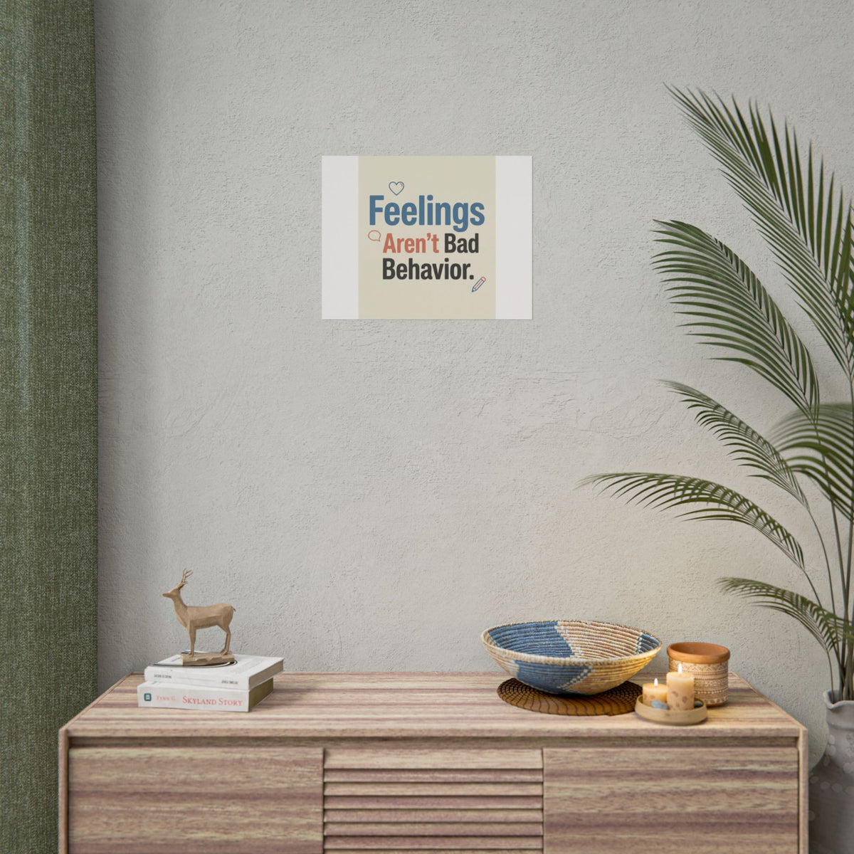 Poster — "Feelings Aren't Bad Behavior" Motivational Wall Art - Estrella & The Stars
