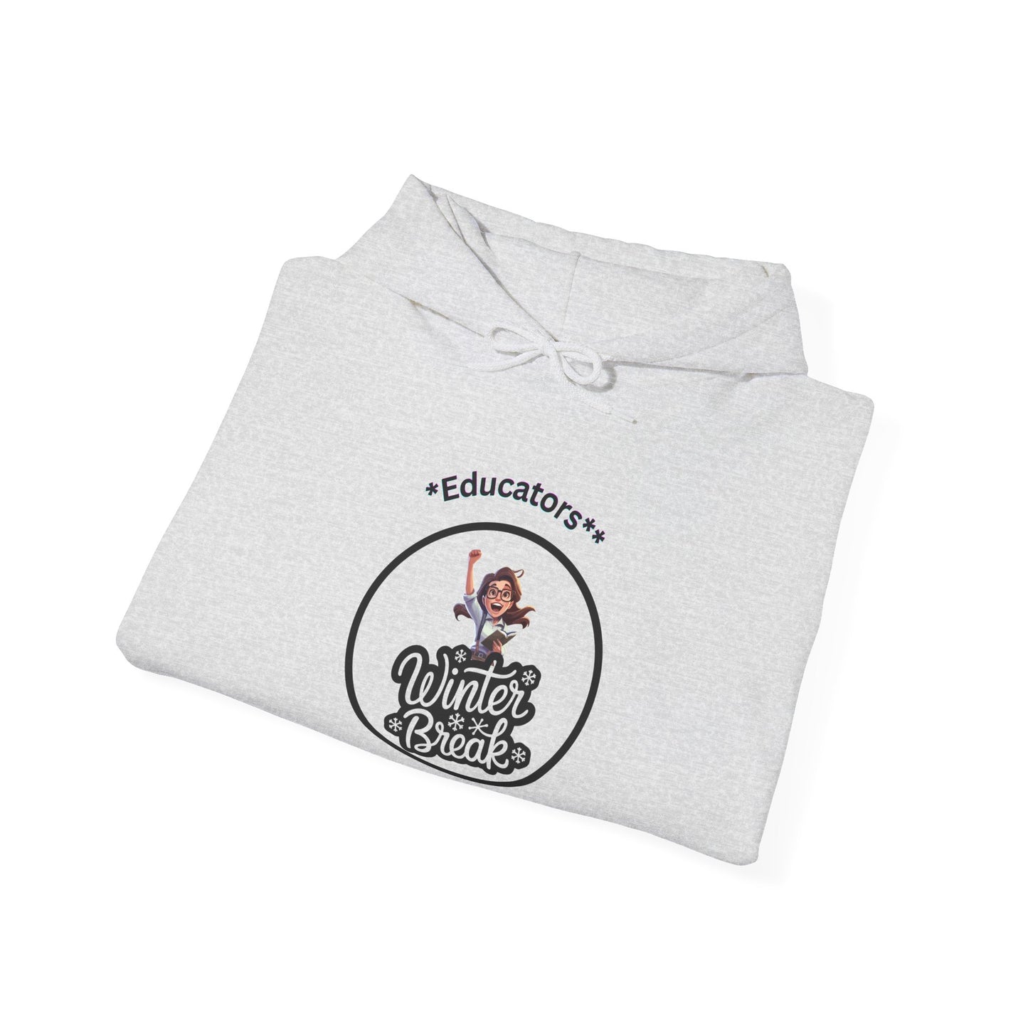 Educator's Winter Break Hoodie - Cozy Unisex Sweatshirt - Estrella & The Stars