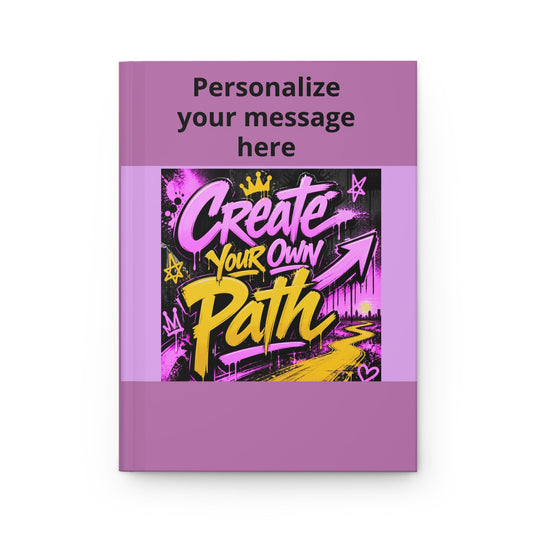 Hardcover Journal — “Create Your Own Path” Pink Inspirational Lined Notebook - Estrella & The Stars