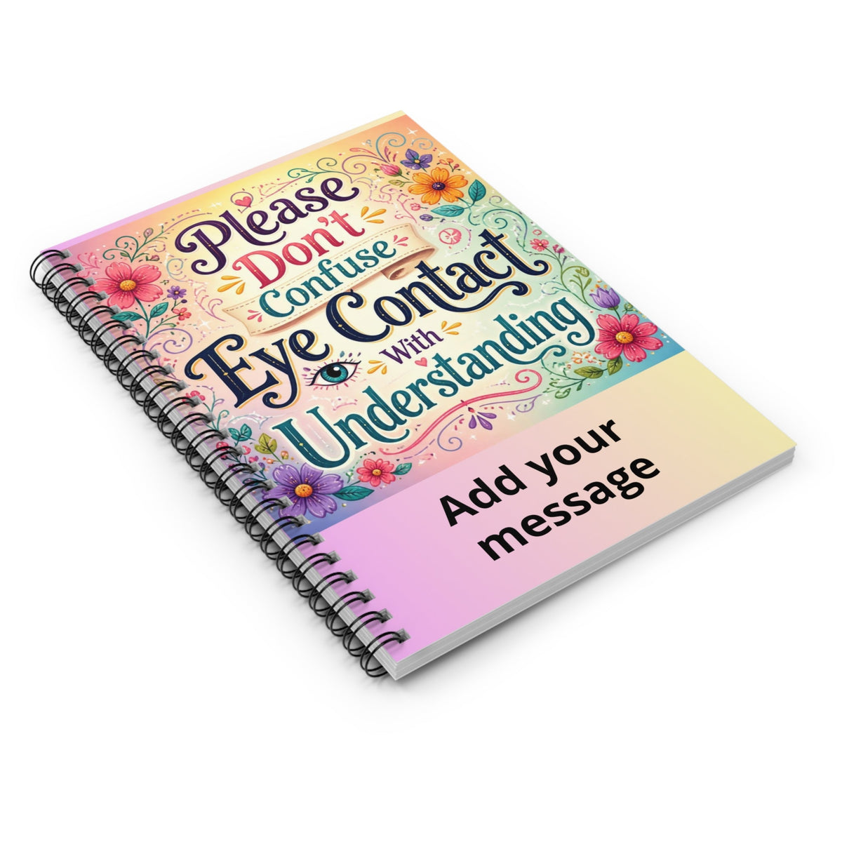 Floral Inspirational Journal: Eye Contact vs Understanding Spiral Notebook - Estrella & The Stars