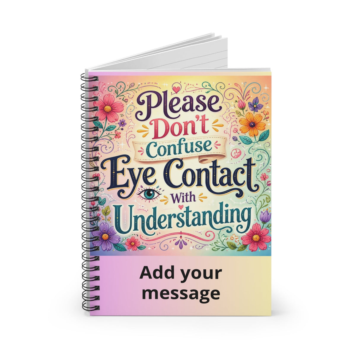 Floral Inspirational Journal: Eye Contact vs Understanding Spiral Notebook - Estrella & The Stars