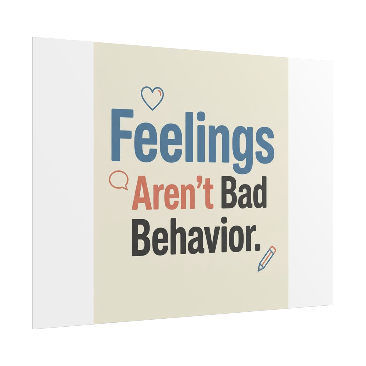 Poster — "Feelings Aren't Bad Behavior" Motivational Wall Art - Estrella & The Stars