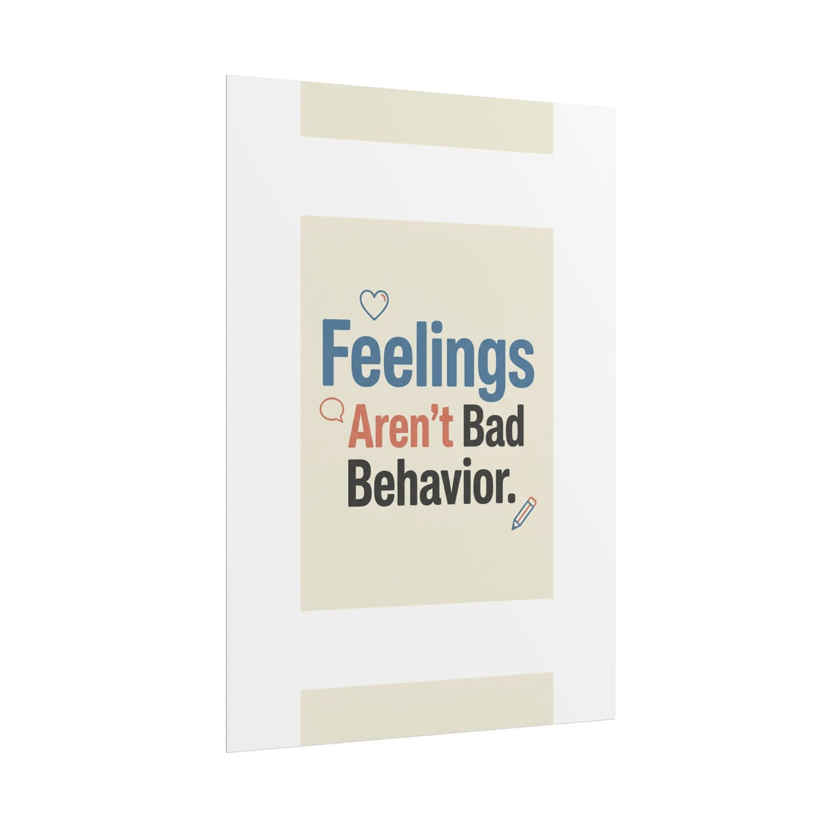 Poster — "Feelings Aren't Bad Behavior" Motivational Wall Art - Estrella & The Stars