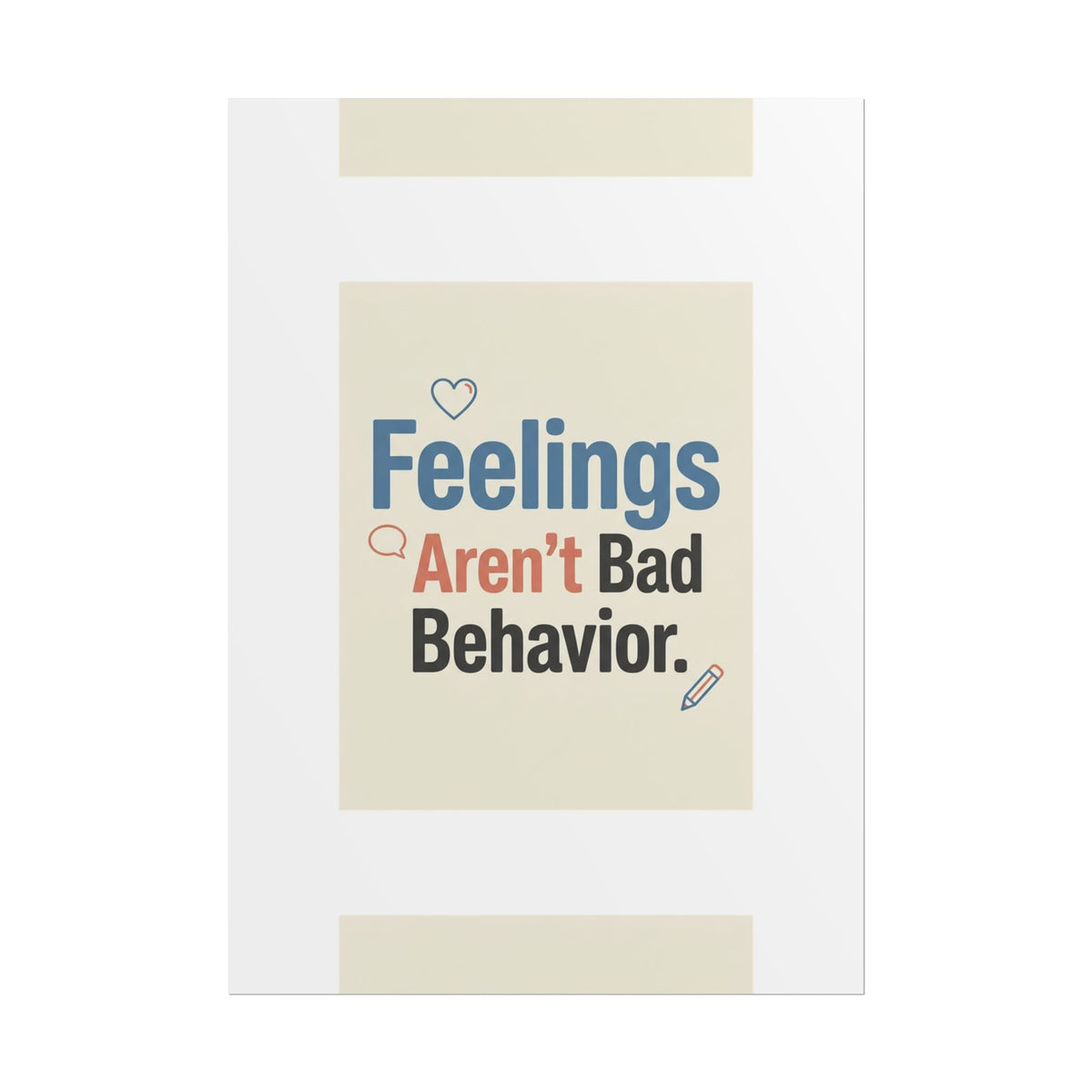 Poster — "Feelings Aren't Bad Behavior" Motivational Wall Art - Estrella & The Stars