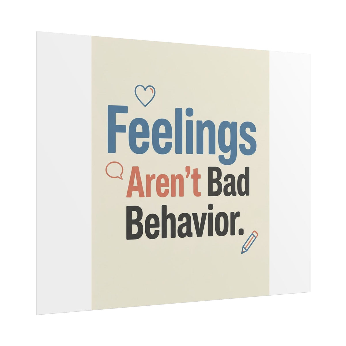 Poster — "Feelings Aren't Bad Behavior" Motivational Wall Art - Estrella & The Stars