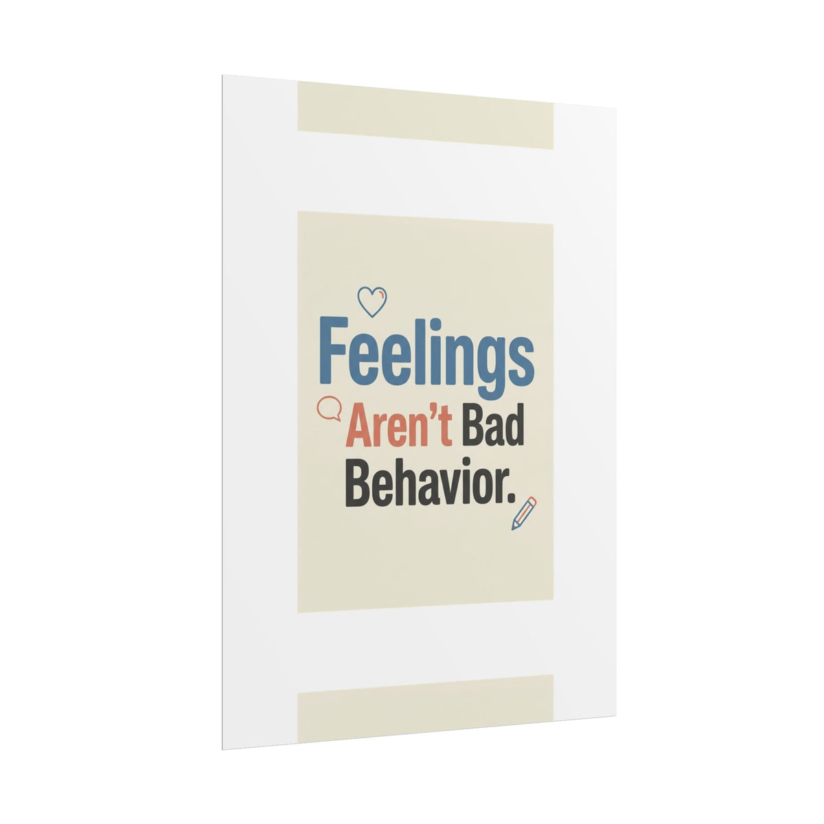 Poster — "Feelings Aren't Bad Behavior" Motivational Wall Art - Estrella & The Stars