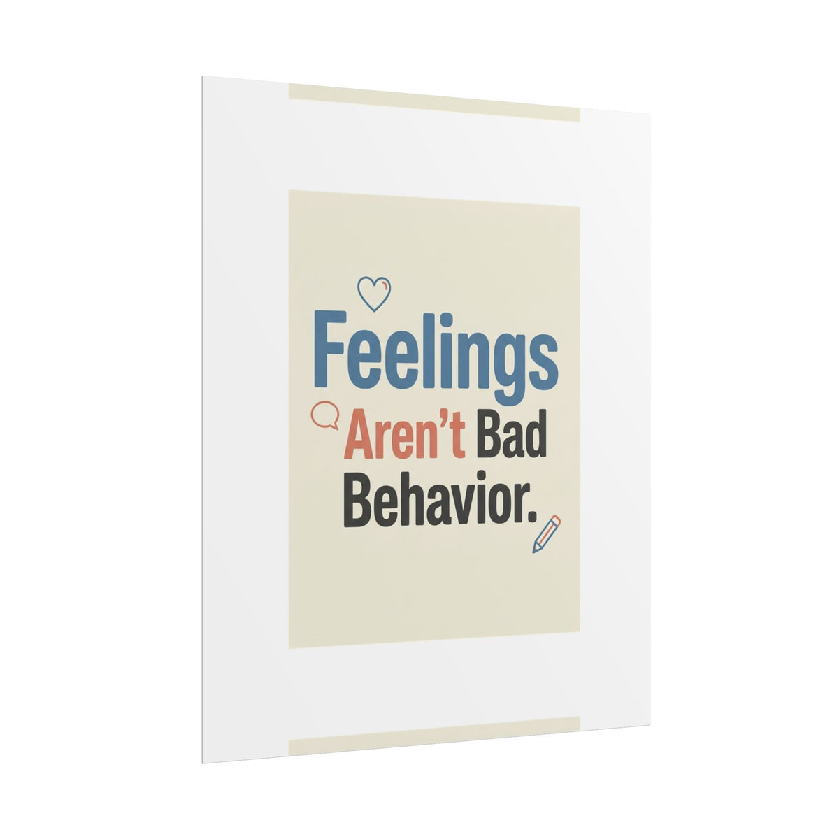 Poster — "Feelings Aren't Bad Behavior" Motivational Wall Art - Estrella & The Stars