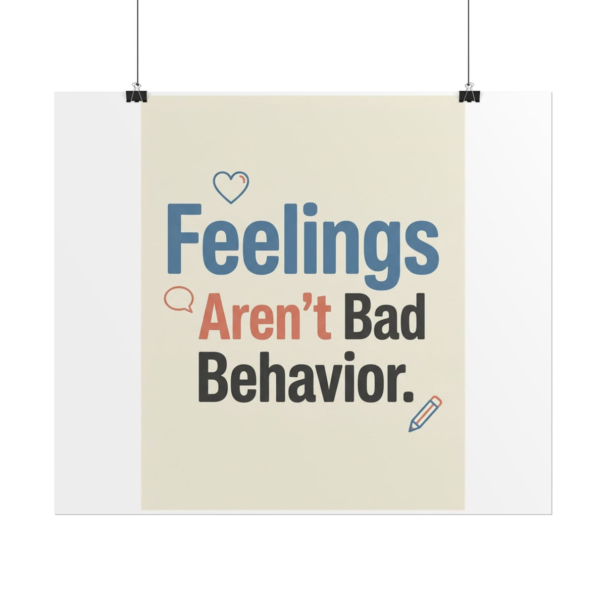 Poster — "Feelings Aren't Bad Behavior" Motivational Wall Art - Estrella & The Stars