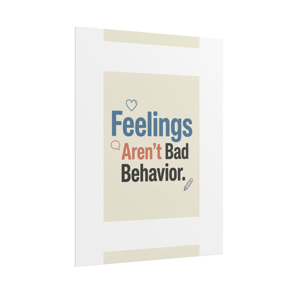 Poster — "Feelings Aren't Bad Behavior" Motivational Wall Art - Estrella & The Stars