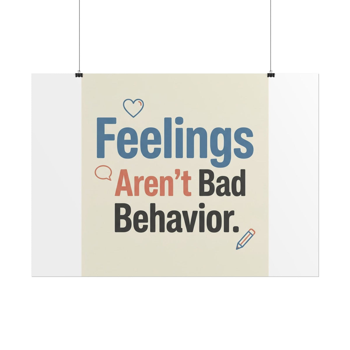 Poster — "Feelings Aren't Bad Behavior" Motivational Wall Art - Estrella & The Stars