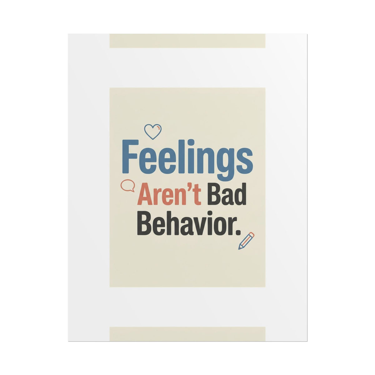 Poster — "Feelings Aren't Bad Behavior" Motivational Wall Art - Estrella & The Stars