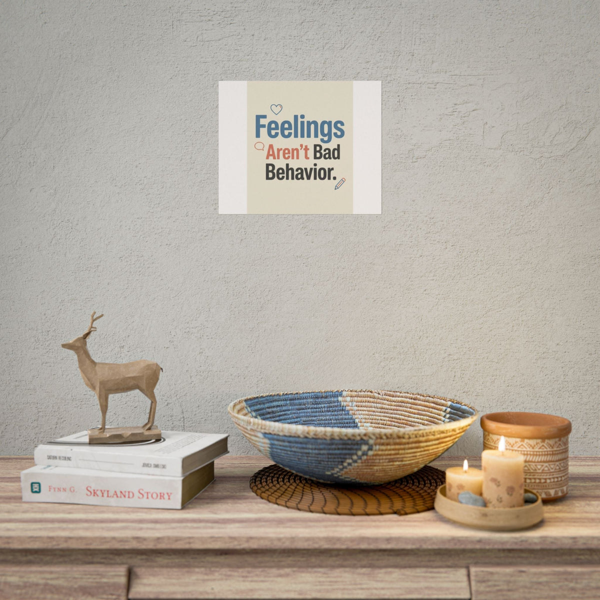 Poster — "Feelings Aren't Bad Behavior" Motivational Wall Art - Estrella & The Stars