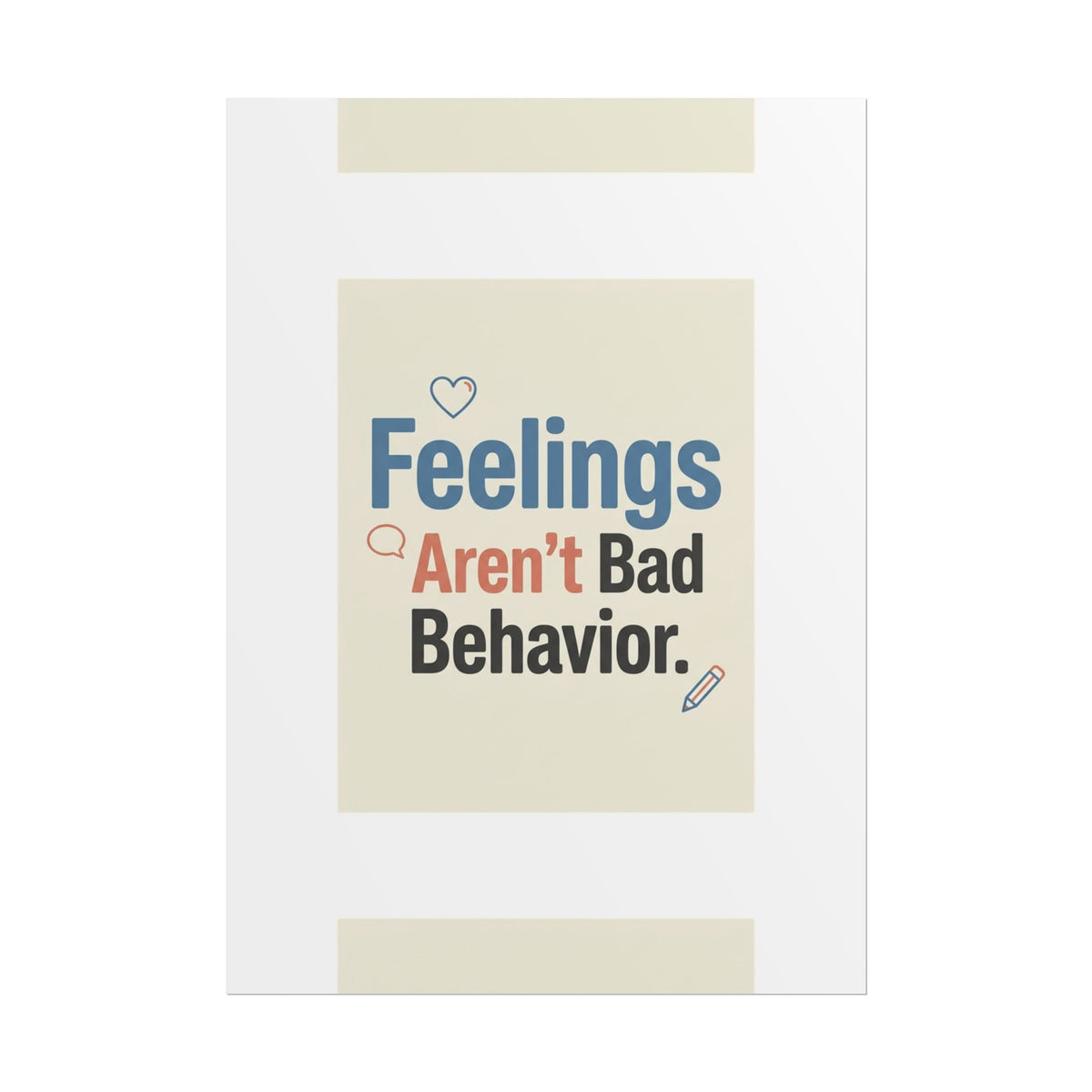 Poster — "Feelings Aren't Bad Behavior" Motivational Wall Art - Estrella & The Stars