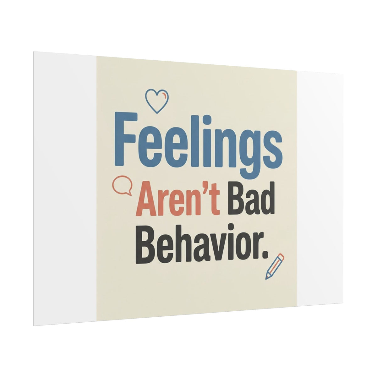 Poster — "Feelings Aren't Bad Behavior" Motivational Wall Art - Estrella & The Stars