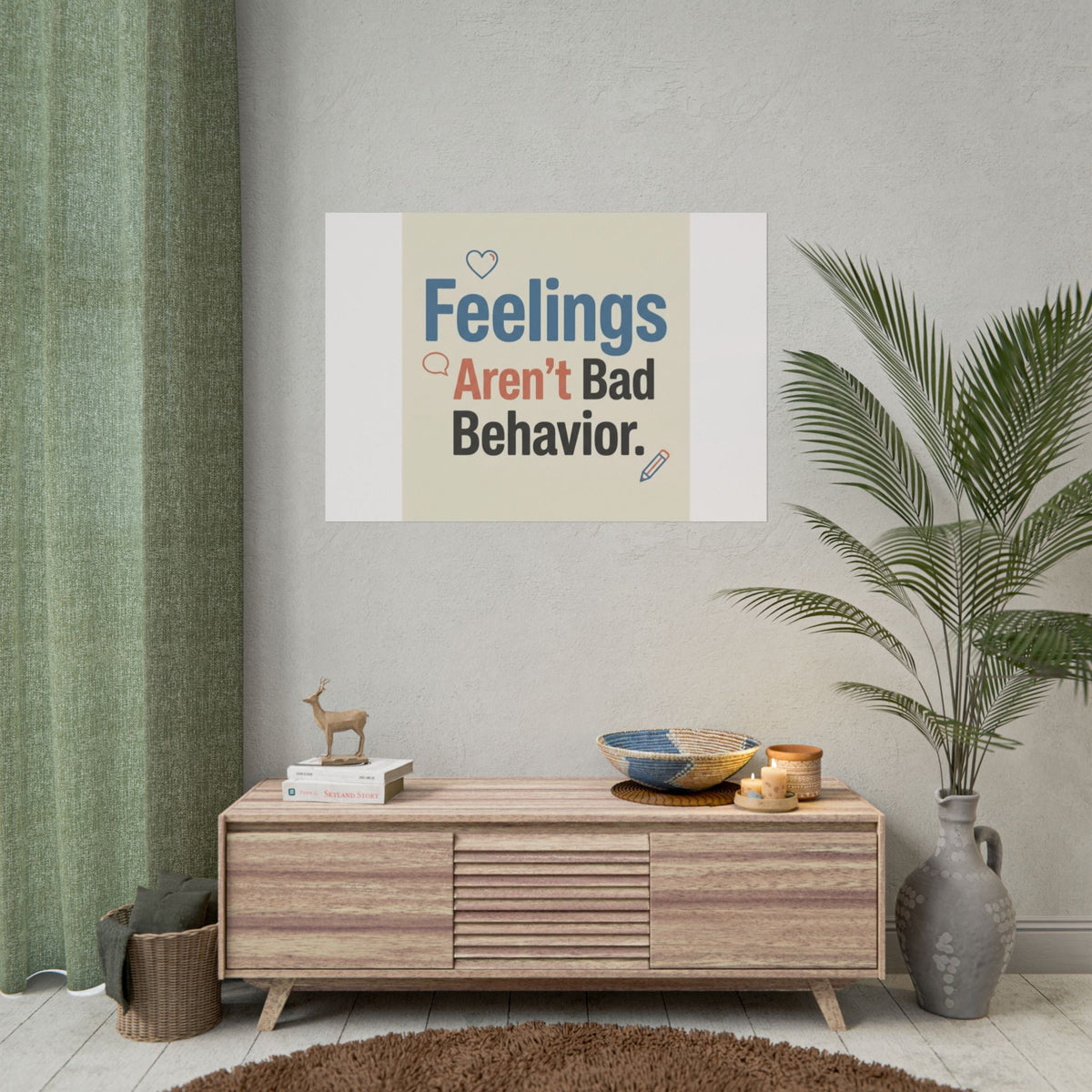 Poster — "Feelings Aren't Bad Behavior" Motivational Wall Art - Estrella & The Stars