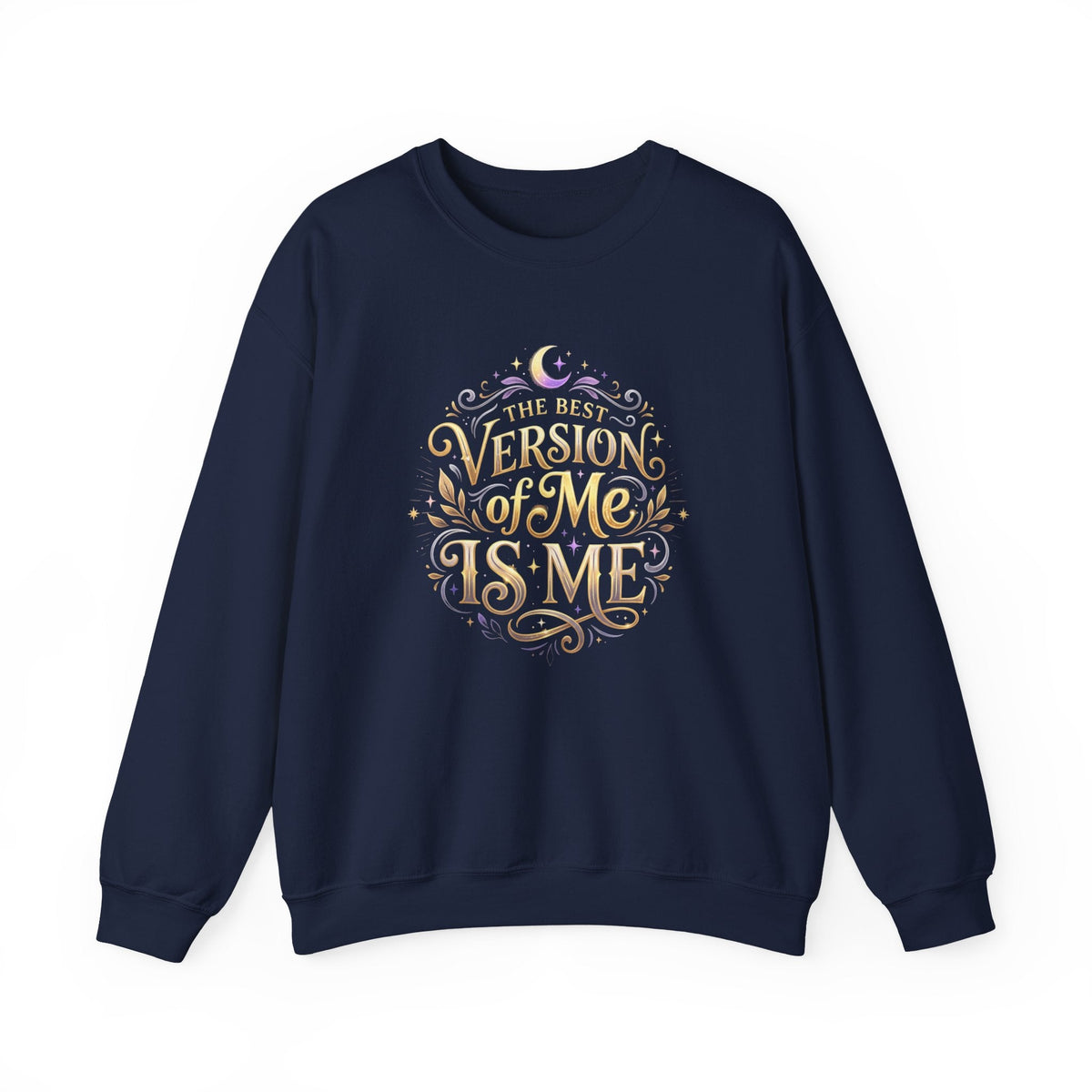 The Best Version of Me Crewneck Sweatshirt – Inspirational Self-Love Pullover - Estrella & The Stars