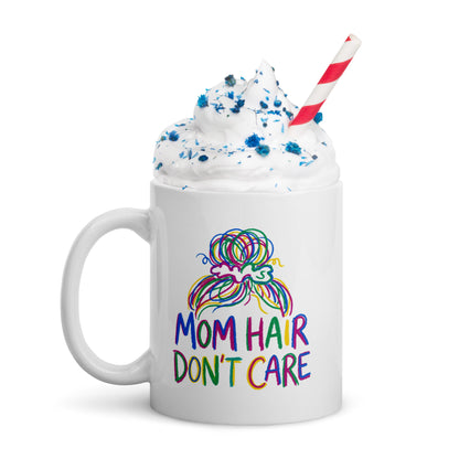 Mom Hair Don't Care Funny Mom Mug – Messy Bun Mom Life Coffee Cup – Cute Mother's Day Gift for Moms - Estrella & The Stars